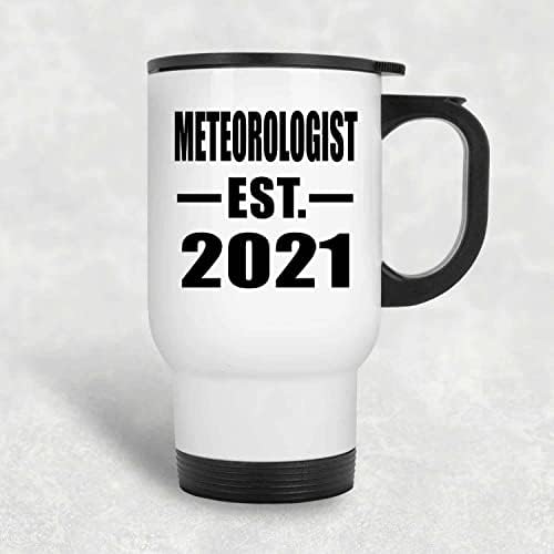 Dizajnsify meteorolog uspostavljen EST. 2021., bijela putnička šalica 14oz izolirana nehrđajući čelik, pokloni za rođendansku obljetnicu
