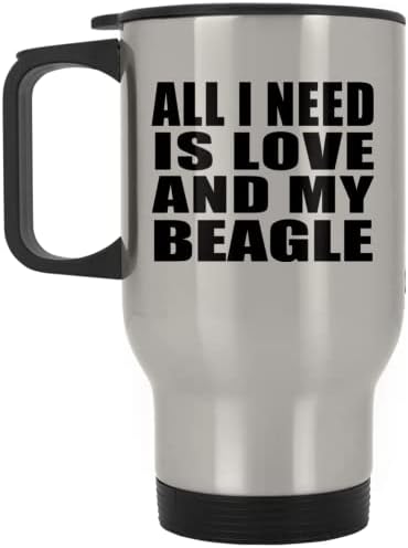 Dizajnsify Sve što trebam je ljubav i moj beagle, srebrna putnička šalica 14oz od nehrđajućeg čelika izolirana, pokloni za rođendansku